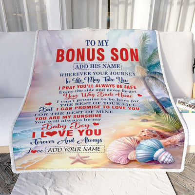 Personalized To My Bonus Son Gifts Blanket From Stepmom Wherever Your Journey In Life Beach Stepson Birthday Gifts Graduation Customized Fleece Throw Blanket | siriusteestore