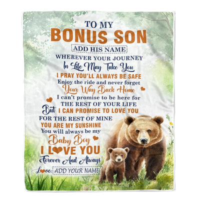 Personalized To My Bonus Son Gifts Blanket From Stepmom Wherever Your Journey In Life Bear Stepson Birthday Gifts Graduation Customized Fleece Throw Blanket | siriusteestore