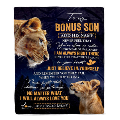 Personalized To My Bonus Son Gifts From Stepmother Blanket Lion Never Feel Alone Birthday Gifts Stepson Graduation Valentines Christmas Custom Fleece Blanket | siriusteestore