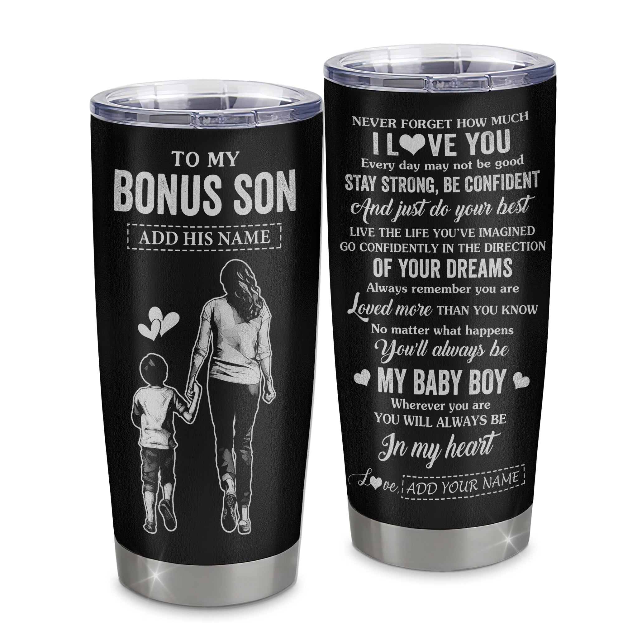 Personalized To My Bonus Son Gifts From Stepmother Tumbler Never Forget How Much I Love You Stepson Birthday Graduation Christmas Gift Custom Stainless Steel Travel Mug | siriusteestore