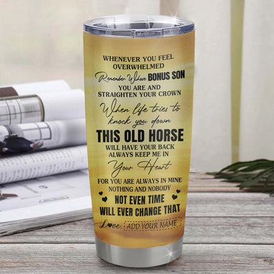 Personalized To My Bonus Son Gifts Tumbler From Stepmom Stepdad Whenever Horse Unique Birthday Gifts For Stepson Graduation Christmas Custom Stainless Steel Cup Mug | siriusteestore