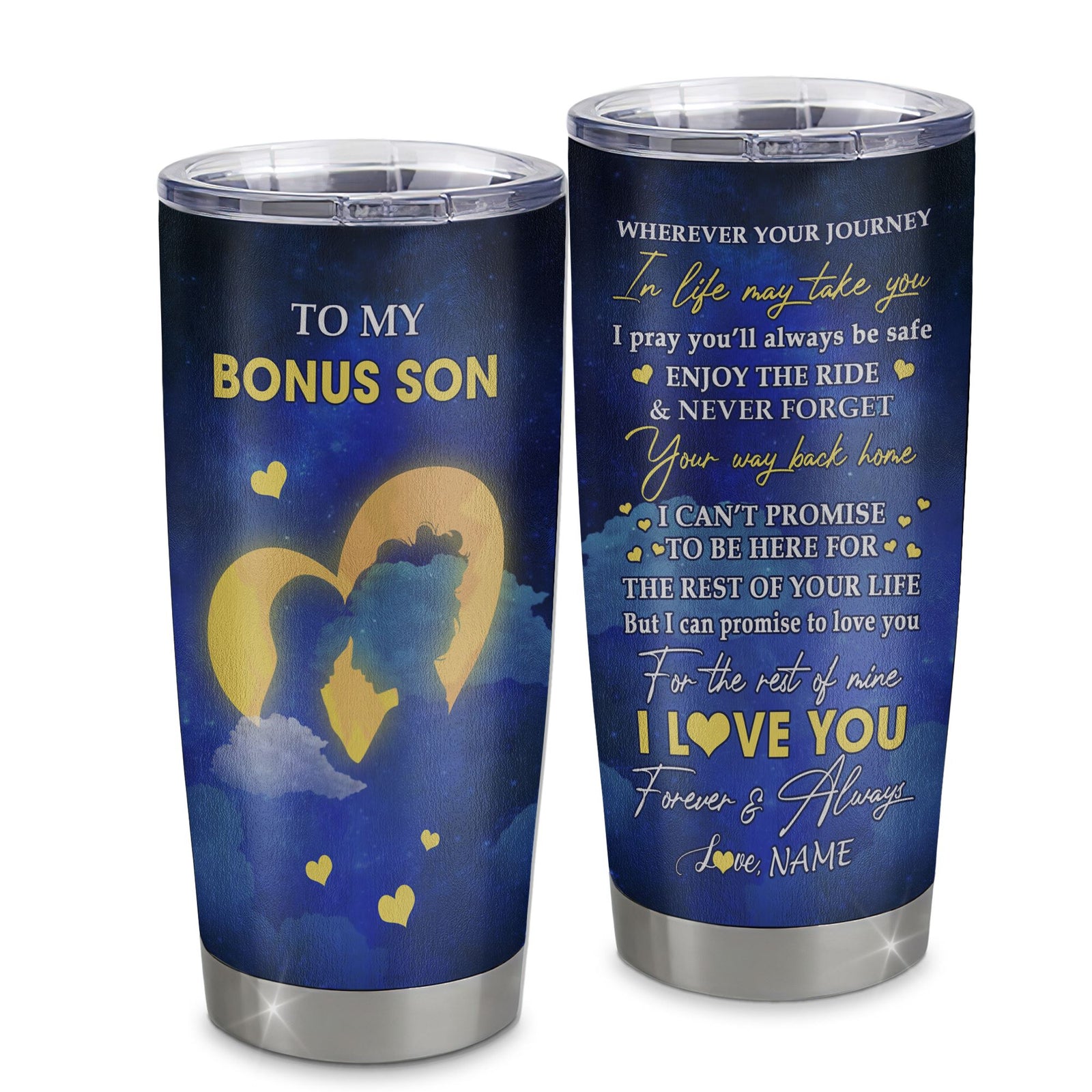 Personalized To My Bonus Son Tumbler From Step Mom Mother Stainless Steel Cup Wherever Your Journey Stepson Birthday Gifts Graduation Christmas Custom Travel Mug | siriusteestore