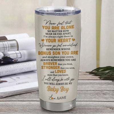 Personalized To My Bonus Son Tumbler From Stepfather Stainless Steel Cup Lion Never Feel That You Are Alone Great Stepson Birthday Christmas Travel Mug | siriusteestore