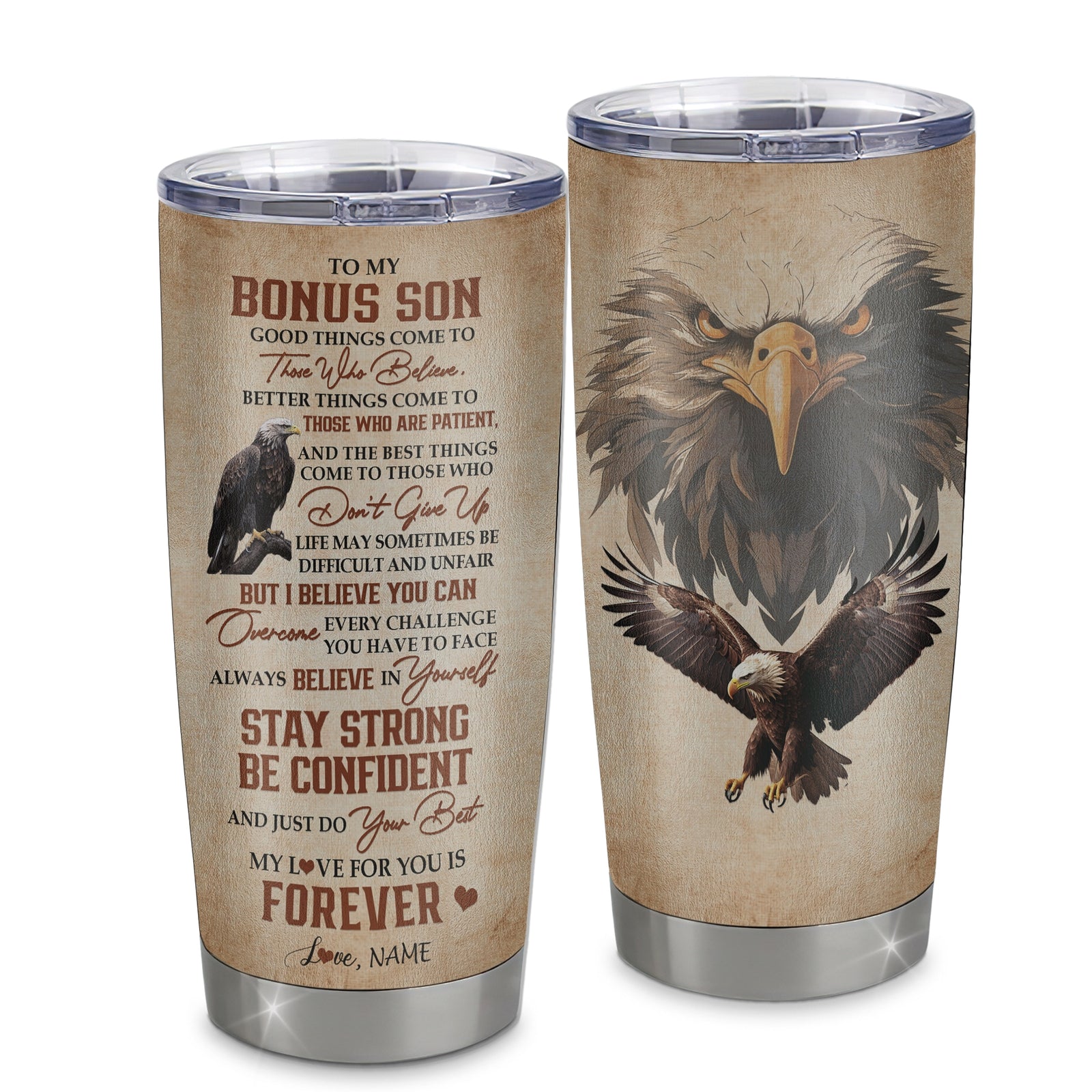 Personalized To My Bonus Son Tumbler From Stepmom Dad Stainless Steel Cup Good Things Come To Those Who Believe Eagle Stepson Birthday Graduation Christmas Travel Mug | siriusteestore