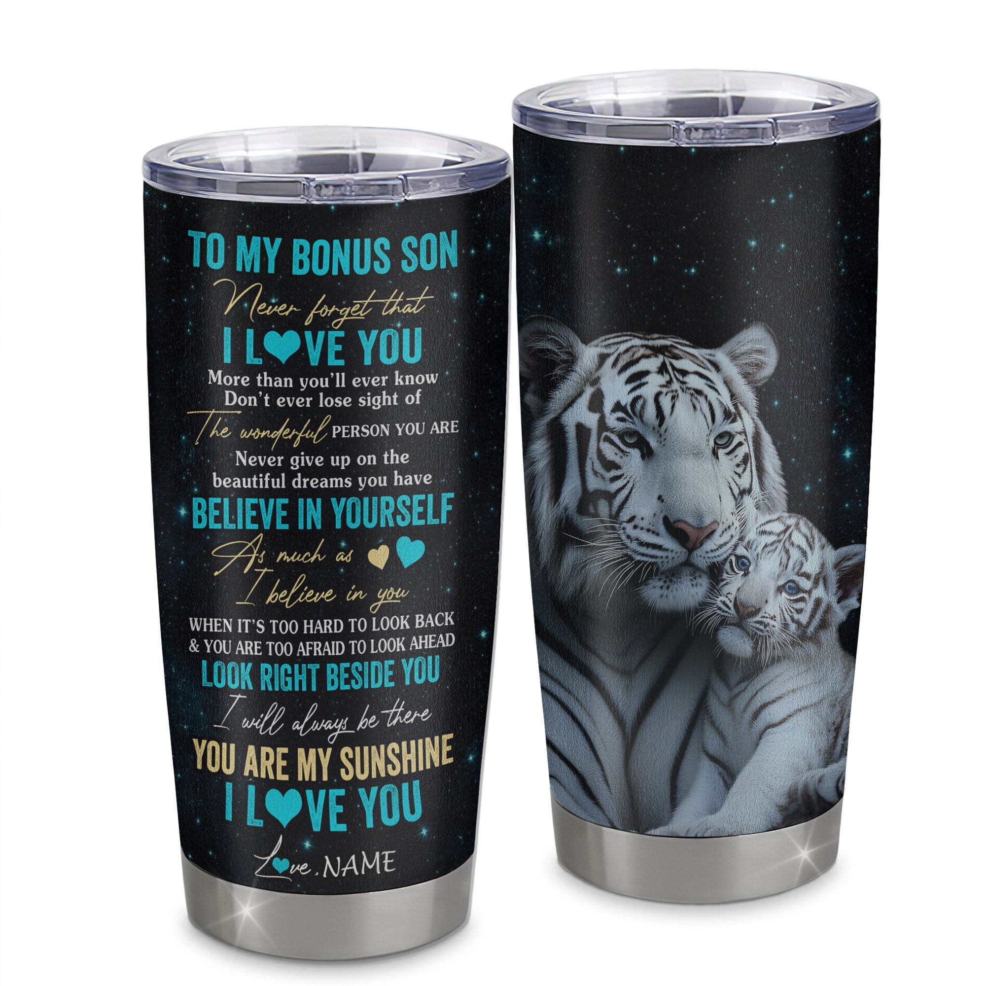 Personalized To My Bonus Son Tumbler From Stepmom Stainless Steel Cup Never Forget I Love You White Tiger Stepson Birthday Graduation Christmas Travel Mug | siriusteestore