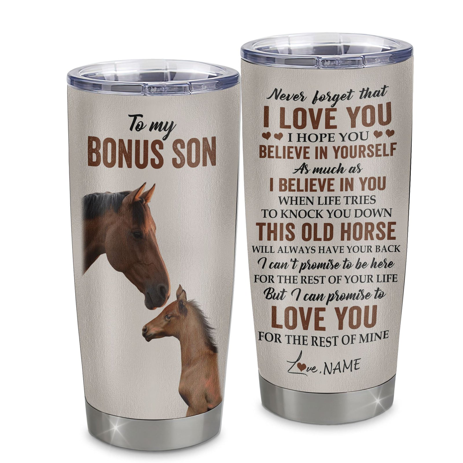 Personalized To My Bonus Son Tumbler From Stepmom Stainless Steel Cup This Old Horse Love You Stepson Birthday Graduation Christmas Custom Travel Mug | siriusteestore