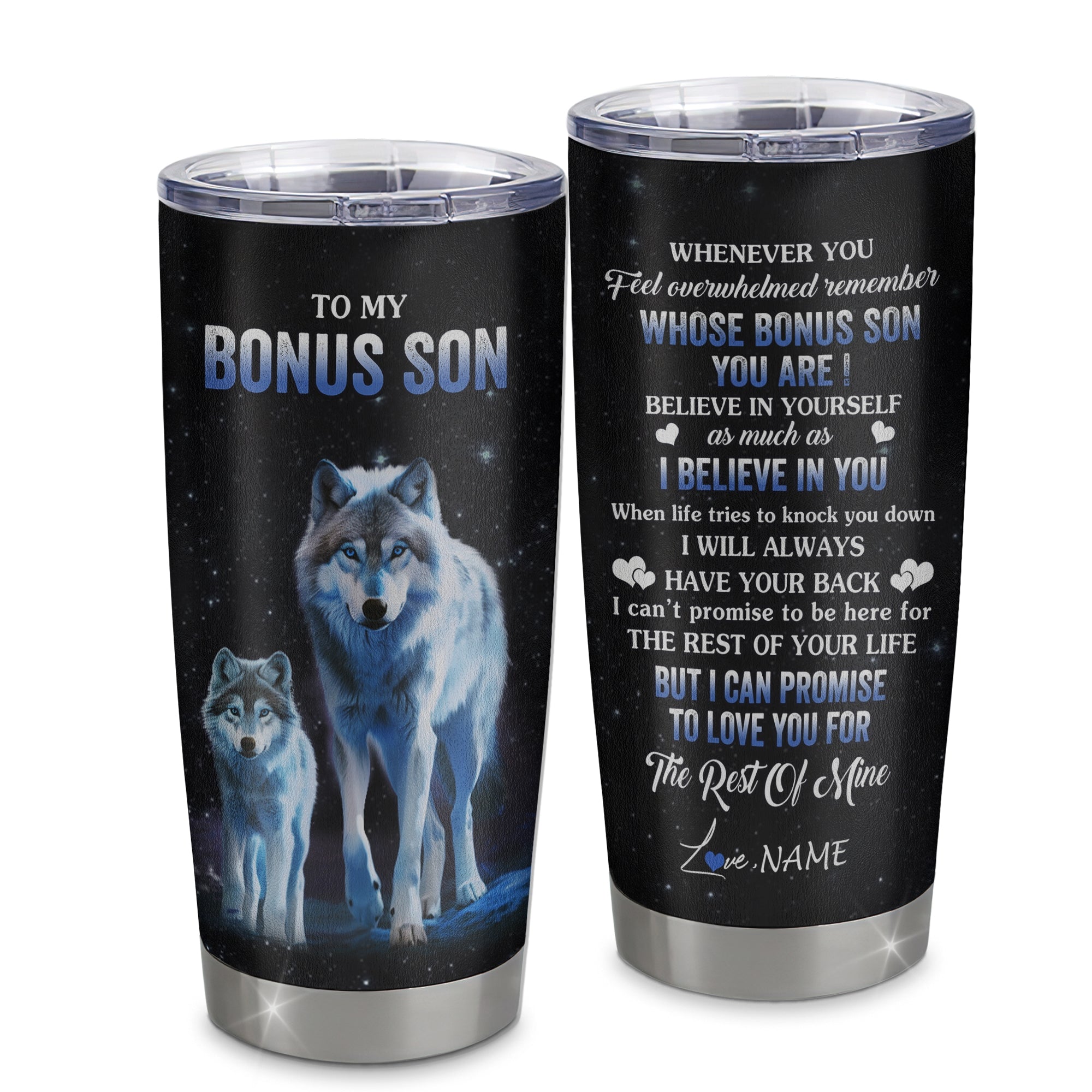 Personalized To My Bonus Son Tumbler From Stepmom Stepdad Stainless Steel Cup Whenever You Feel Wolf Stepson Birthday Gifts Graduation Christmas Custom Travel Mug | siriusteestore