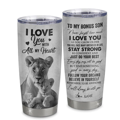 Personalized To My Bonus Son Tumbler From Stepmother Stainless Steel Cup I Love You With All My Heart Stepson Birthday Graduation Christmas Travel Mug | siriusteestore