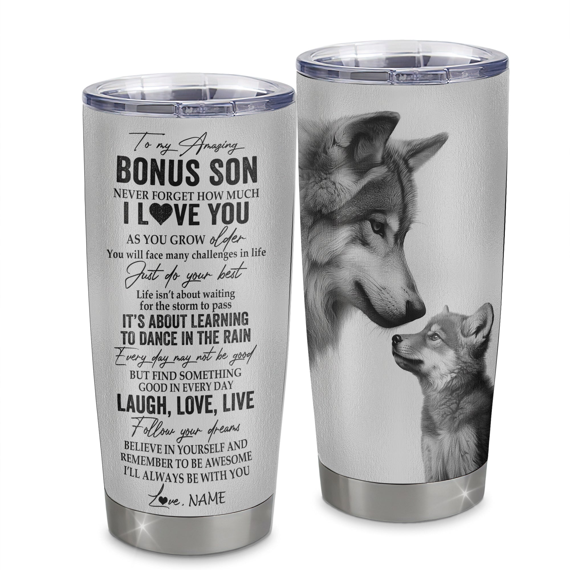 Personalized To My Bonus Son Tumbler From Stepmother Stainless Steel Cup Just Do You Best Laugh Love Live Wolf Stepson Birthday Graduation Christmas Travel Mug | siriusteestore