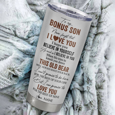 Personalized To My Bonus Son Tumbler From Stepmother Stainless Steel Cup Never Forget That I Love You Bear Stepson Birthday Graduation Christmas Travel Mug | siriusteestore