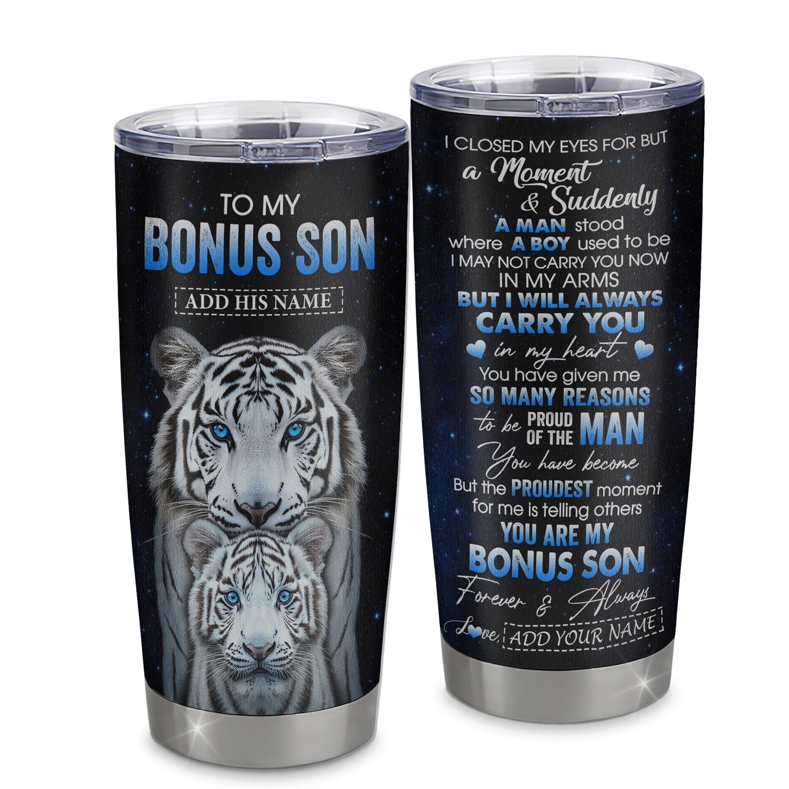 Personalized To My Bonus Son Tumbler From Stepmother Stepdad I Close My Eyes White Tiger Stepson Birthday Gifts Graduation Christmas Custom Travel Mug | siriusteestore
