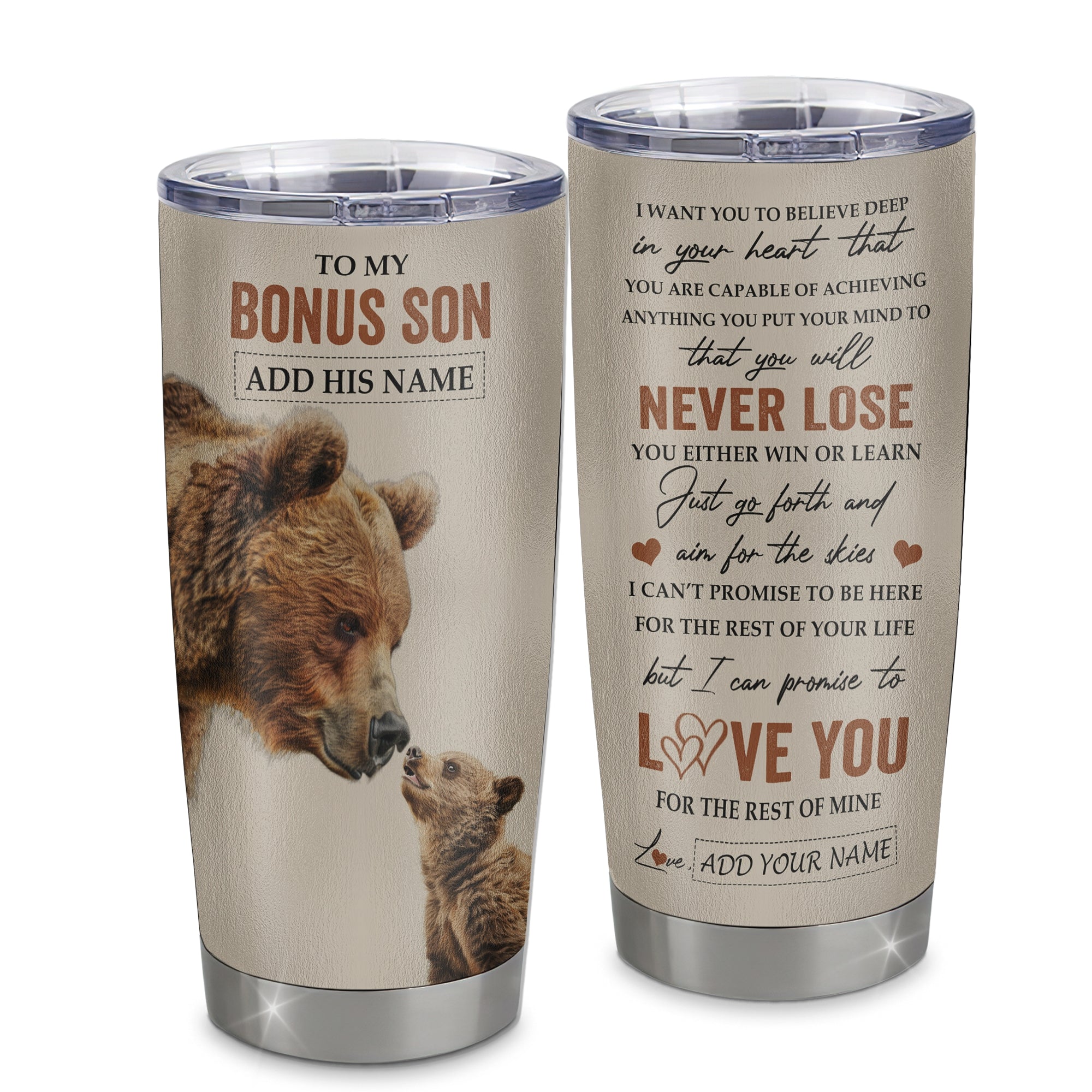 Personalized To My Bonus Son Tumbler From Stepmother Stepdad You Will Never Lose Bear Stepson Birthday Gifts Graduation Christmas Custom Stainless Steel Cup Mug | siriusteestore