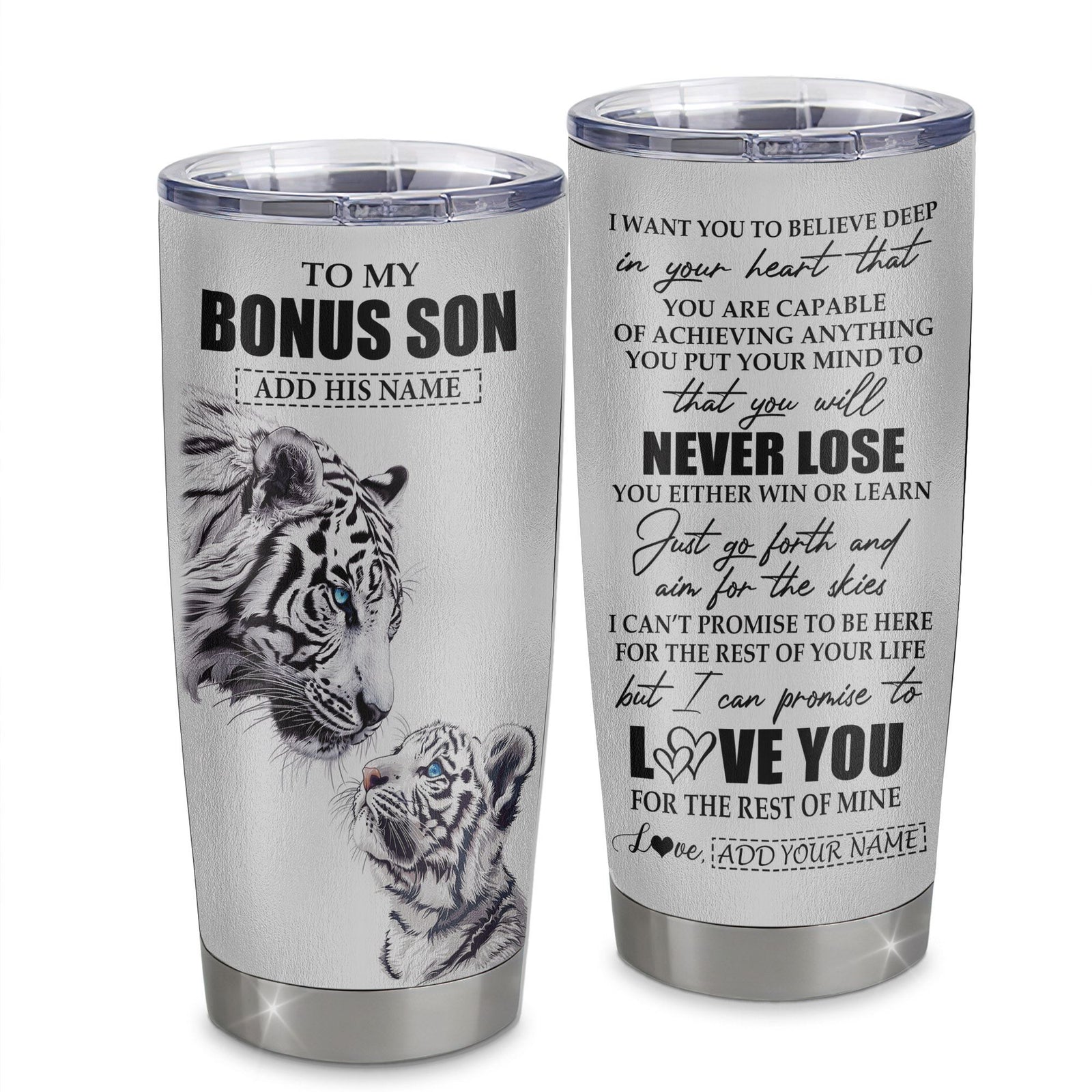 Personalized To My Bonus Son Tumbler From Stepmother Stepdad You Will Never Lose White Tiger Stepson Birthday Gifts Christmas Custom Stainless Steel Cup Travel Mug | siriusteestore