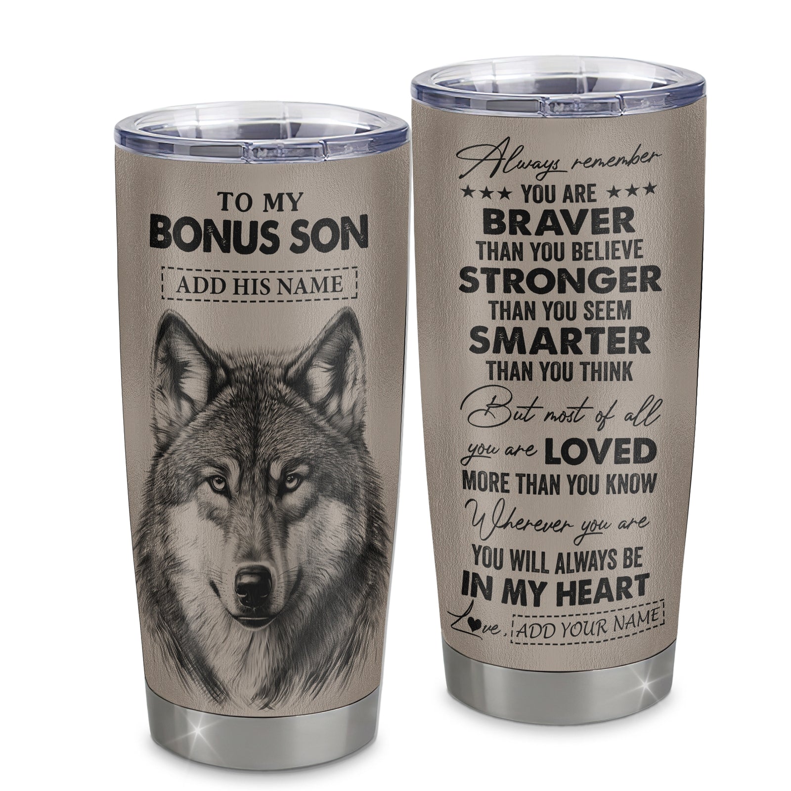 Personalized To My Bonus Son Tumbler From Stepmother Stepfather Wolf Braver Stronger Smarter Stepson Birthday Graduation Christmas Stainless Steel Cup Travel Mug | siriusteestore
