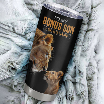 Personalized To My Bonus Son Tumbler From Stepmother Stepmom You Will Never Lose Lion Stepson Birthday Gifts Graduation Christmas Custom Stainless Steel Cup Travel Mug | siriusteestore