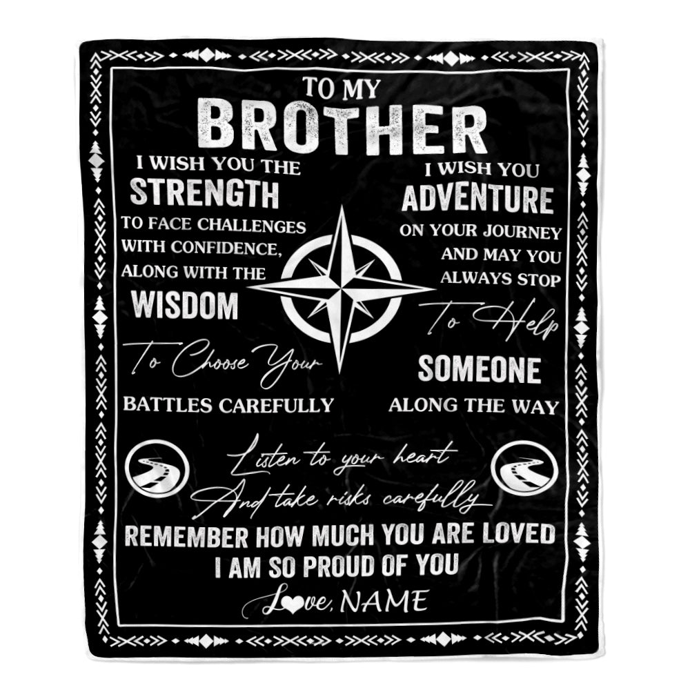Personalized To My Brother Blanket From Sister I Wish You The Strength Brother Birthday Gifts Positive Graduation Christmas Customized Fleece Throw Blanket | siriusteestore