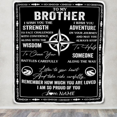 Personalized To My Brother Blanket From Sister I Wish You The Strength Brother Birthday Gifts Positive Graduation Christmas Customized Fleece Throw Blanket | siriusteestore
