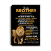 Personalized To My Brother Canvas From Sister Lion Always A Brother For Men Big Brother Birthday Graduation Christmas Custom Wall Art Print Framed Canvas | siriusteestore