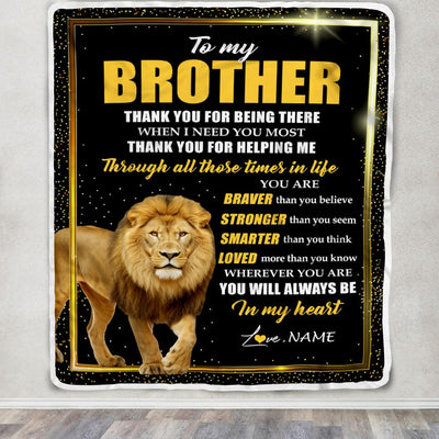 Personalized To My Brother Gifts Blanket From Sister Lion Thank You For Being Therre Big Brother Birthday Gifts Christmas Customized Fleece Throw Blanket | siriusteestore