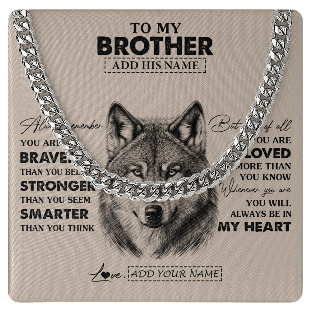 Cuban Link Chain Necklace Stainless Steel | 1 | Personalized To My Brother Necklace From Sister Brother Wolf Braver Stronger Smarter Brother Birthday Graduation Christmas Customized Gift Box Message Card | siriusteestore.myshopify