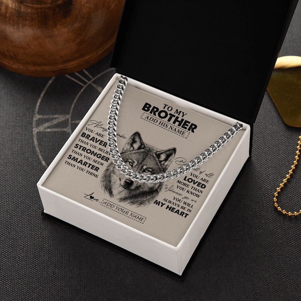 Cuban Link Chain Necklace Stainless Steel | 2 | Personalized To My Brother Necklace From Sister Brother Wolf Braver Stronger Smarter Brother Birthday Graduation Christmas Customized Gift Box Message Card | siriusteestore.myshopify