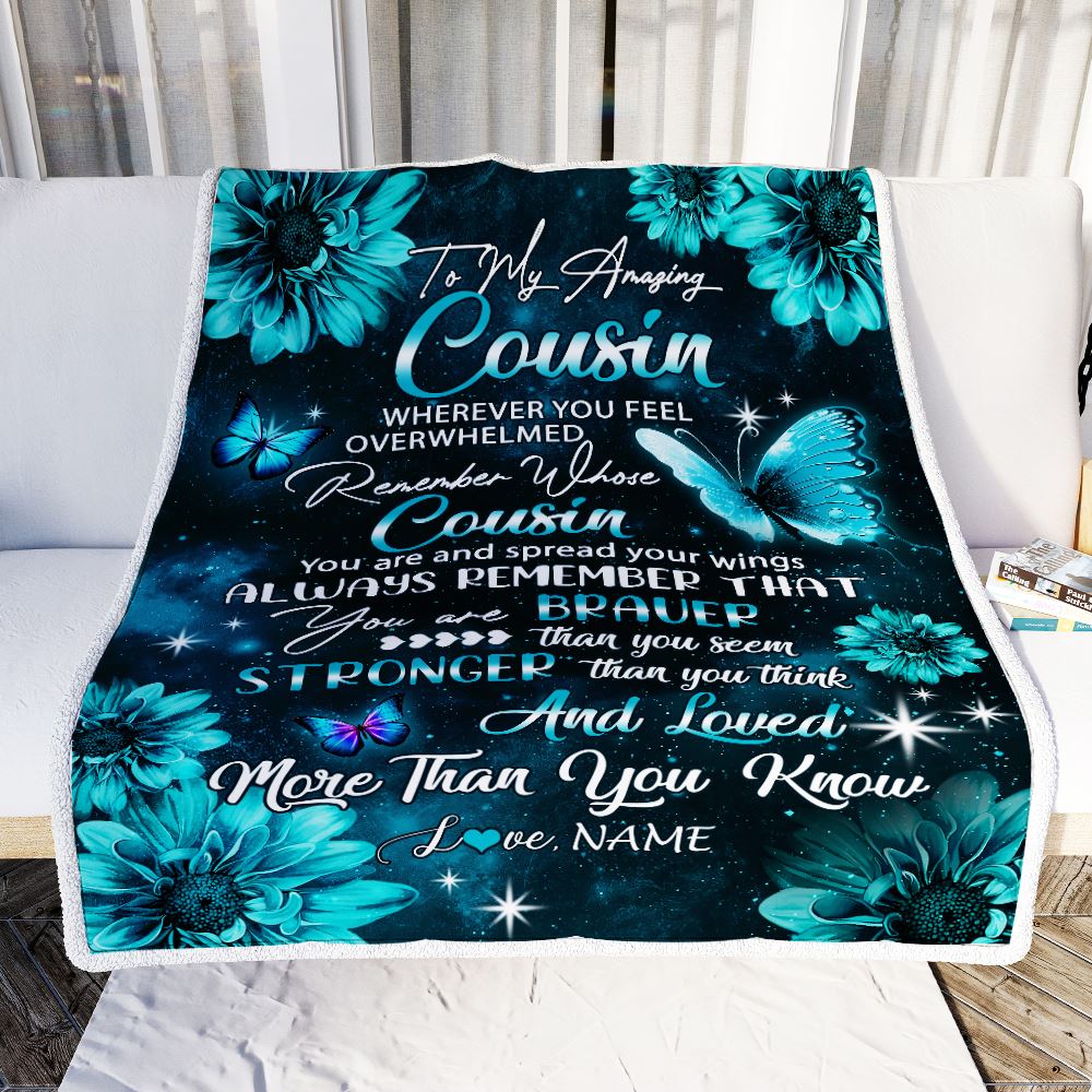Personalized To My Cousin Blanket From Family Butterfly You Are Braver Than You Seem Cousin Birthday Graduation Christmas Customized Fleece Throw Blanket | siriusteestore