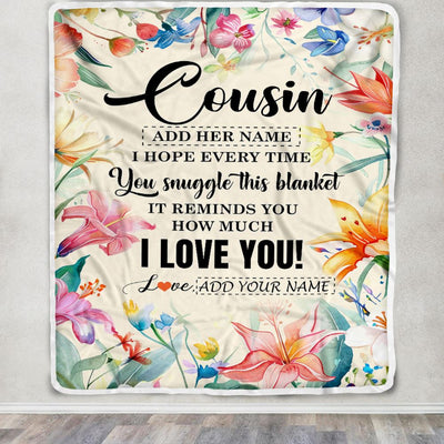 Personalized To My Cousin Blanket From Family Floral I Love You Great Cousin Birthday Gifts Graduation Christmas Customized Fleece Throw Blanket | siriusteestore