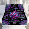 Personalized To My Cousin Blanket My Hero My Forever Friend Flower Bufterfly Cousin Birthday Thanksgiving Christmas Customized Fleece Throw Blanket | siriusteestore