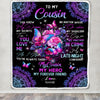 Personalized To My Cousin Blanket My Hero My Forever Friend Flower Bufterfly Cousin Birthday Thanksgiving Christmas Customized Fleece Throw Blanket | siriusteestore