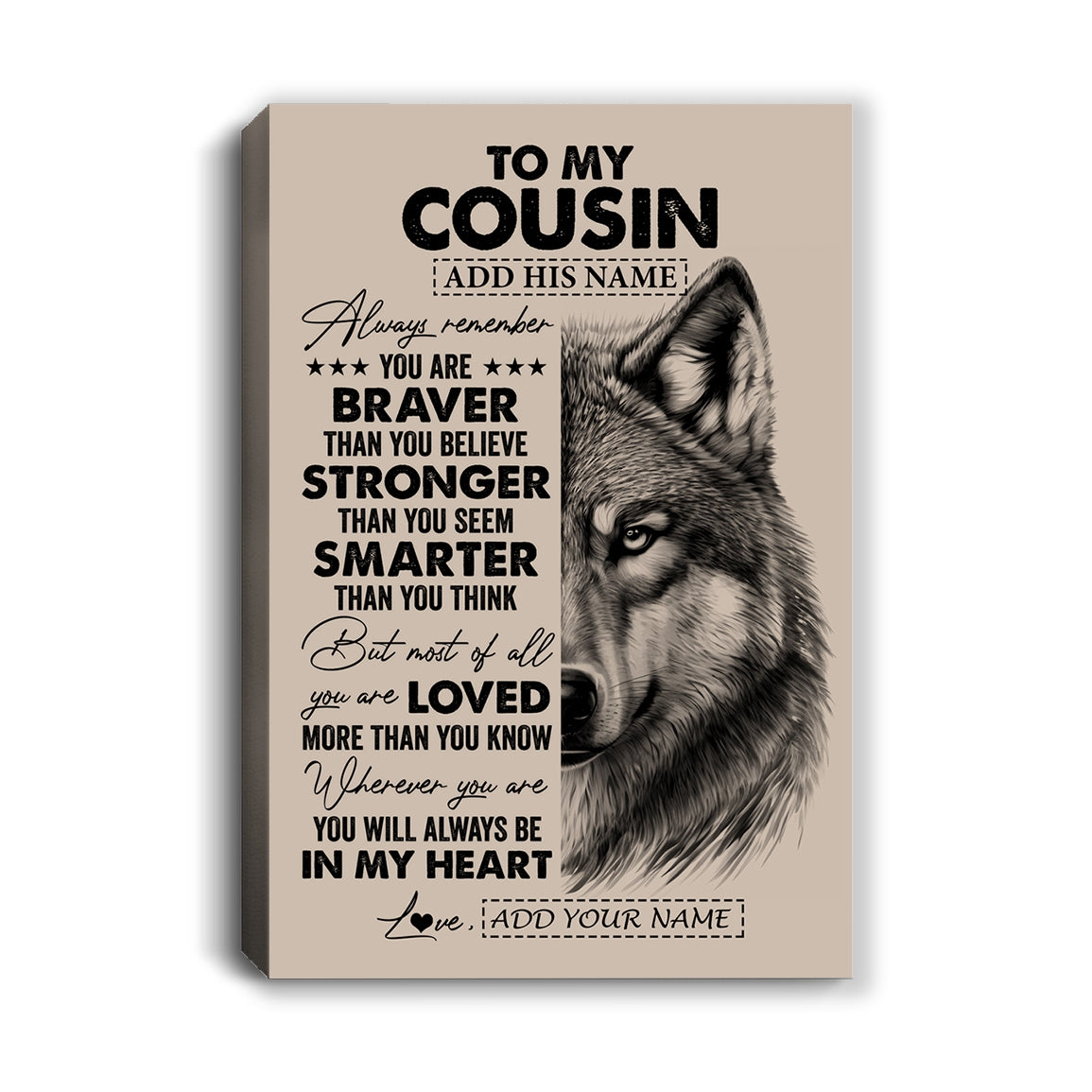 Personalized To My Cousin Canvas From Family Wolf Braver Stronger Smarter Cousin Birthday Graduation Christmas Custom Wall Art Print Framed Canvas | siriusteestore