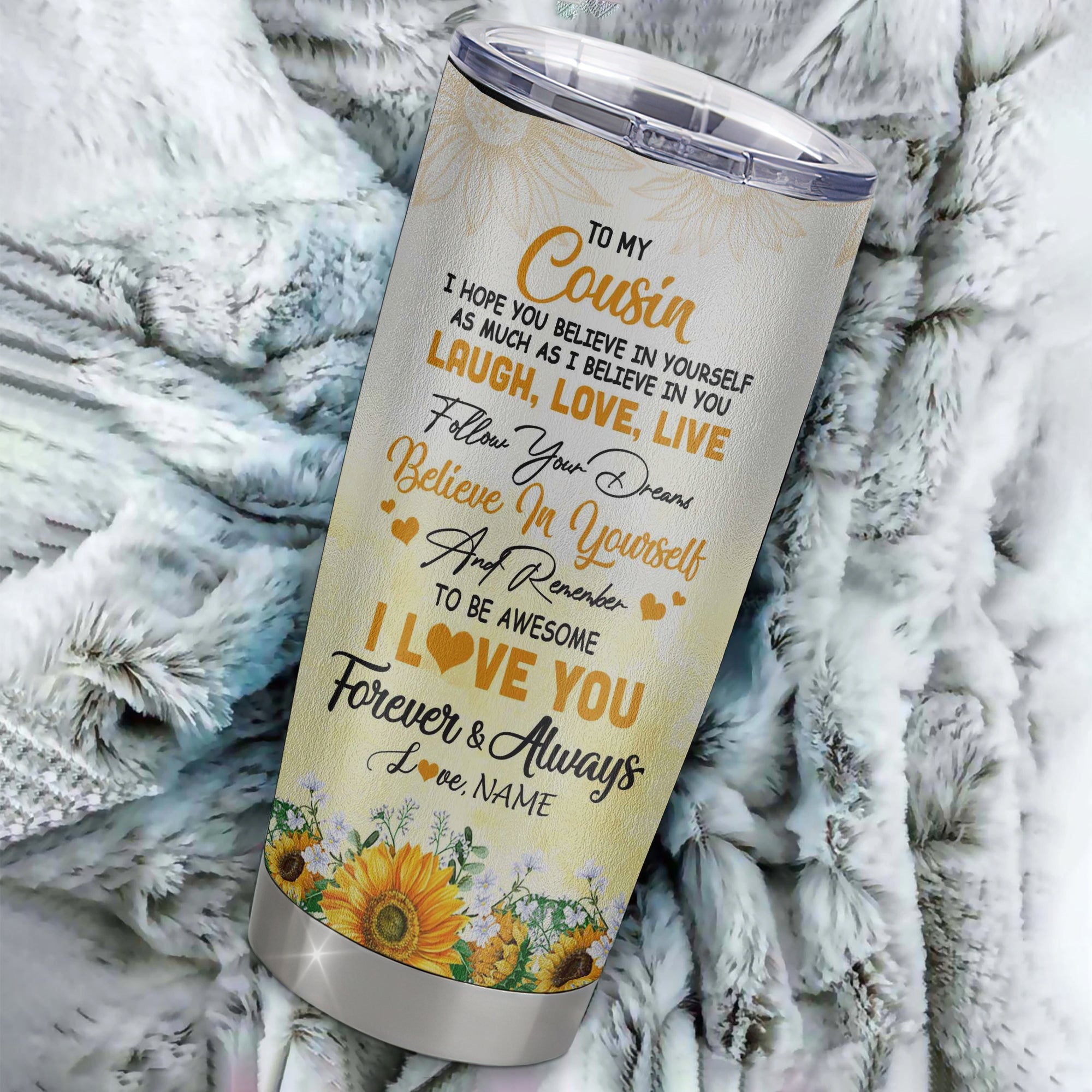 Personalized To My Cousin From Family Stainless Steel Tumbler Cup Laugh Love Live Butterfly Sunflower Cousin Birthday Graduation Christmas Travel Mug | siriusteestore