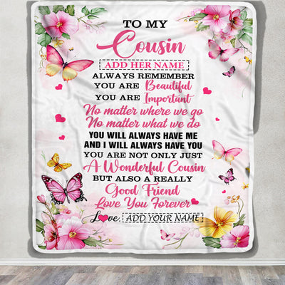 Personalized To My Cousin Gifts Blanket From Family You Are Beautiful Birthday Gifts For Cousin Graduation Christmas Custom Fleece Throw Blanket | siriusteestore