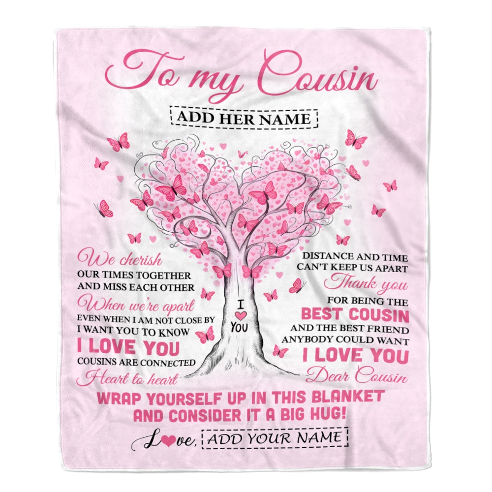 Personalized To My Cousin Gifts Blanket We Cherish Our Times Together Heart Tree Butterfly Birthday Gifts For Cousin Christmas Customized Fleece Throw Blanket | siriusteestore