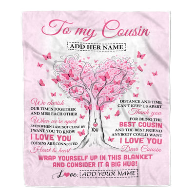Personalized To My Cousin Gifts Blanket We Cherish Our Times Together Heart Tree Butterfly Birthday Gifts For Cousin Christmas Customized Fleece Throw Blanket | siriusteestore