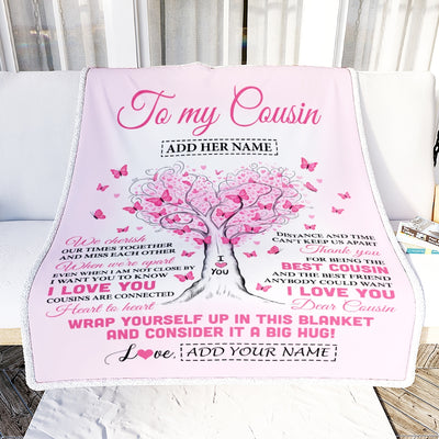 Personalized To My Cousin Gifts Blanket We Cherish Our Times Together Heart Tree Butterfly Birthday Gifts For Cousin Christmas Customized Fleece Throw Blanket | siriusteestore