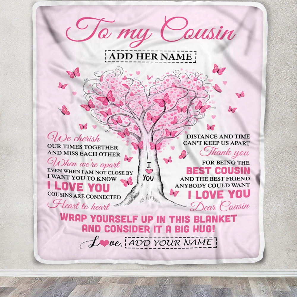 Personalized To My Cousin Gifts Blanket We Cherish Our Times Together Heart Tree Butterfly Birthday Gifts For Cousin Christmas Customized Fleece Throw Blanket | siriusteestore