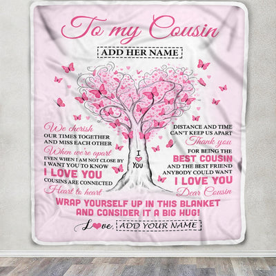 Personalized To My Cousin Gifts Blanket We Cherish Our Times Together Heart Tree Butterfly Birthday Gifts For Cousin Christmas Customized Fleece Throw Blanket | siriusteestore