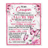 Personalized To My Cousin Gifts From Family Blanket I Love You Butterfly Birthday Gifts For Cousin Graduation Christmas Customized Fleece Throw Blanket | siriusteestore