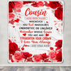 Personalized To My Cousin Gifts From Family Blanket Rose Flower Anniversary Birthday Gifts Cousin Graduation Christmas Custom Fleece Throw Blanket | siriusteestore