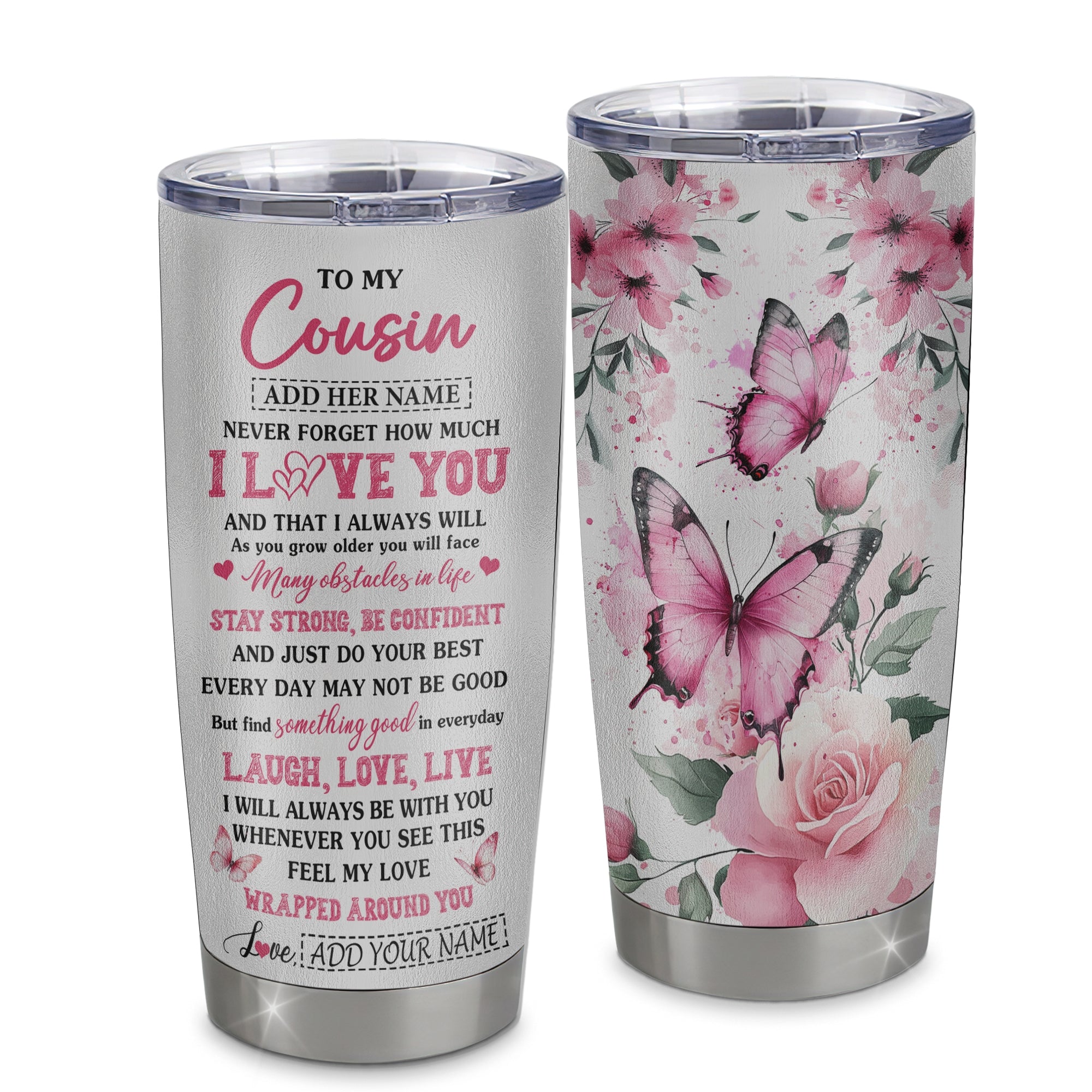 Personalized To My Cousin Gifts From Family Tumbler I Love You Butterfly Birthday Gifts For Cousin Graduation Christmas Custom Stainless Steel Travel Mug | siriusteestore