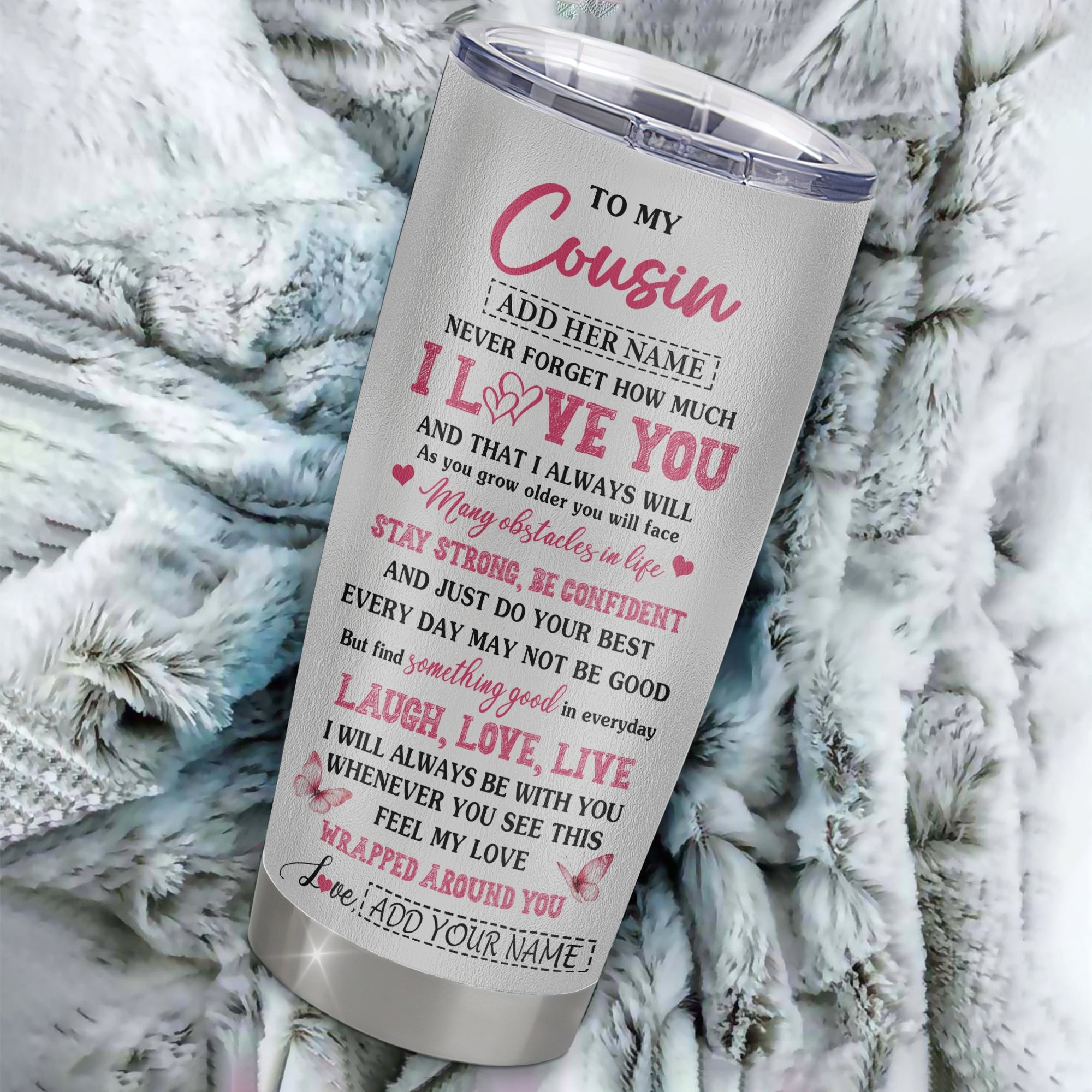 Personalized To My Cousin Gifts From Family Tumbler I Love You Butterfly Birthday Gifts For Cousin Graduation Christmas Custom Stainless Steel Travel Mug | siriusteestore