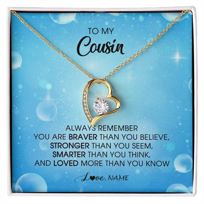Forever Love Necklace 18K Yellow Gold Finish | Personalized To My Cousin Necklace From Family Always Remember You Are Braver Cousin Pendant Jewelry Birthday Graduation Christmas Customized Message Card | siriusteestore