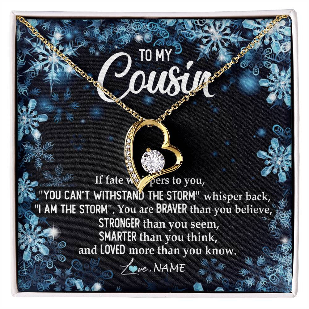 Forever Love Necklace 18K Yellow Gold Finish | Personalized To My Cousin Necklace From Family Whisper Back I Am The Storm Cousin Pendant Jewelry Birthday Graduation Christmas Customized Message Card | siriusteestore