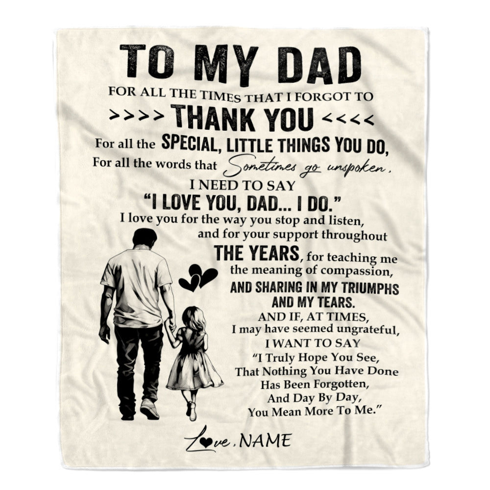 Personalized To My Dad Blanket From Daughter For All The Times That I Forgot To Thank You Dad Birthday Fathers Day Christmas Customized Fleece Blanket | siriusteestore
