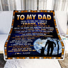 Personalized To My Dad Blanket From Daughter Son Thank You Grateful Love Dad Birthday Fathers Day Thanksgiving Christmas Customized Gift Fleece Blanket | siriusteestore