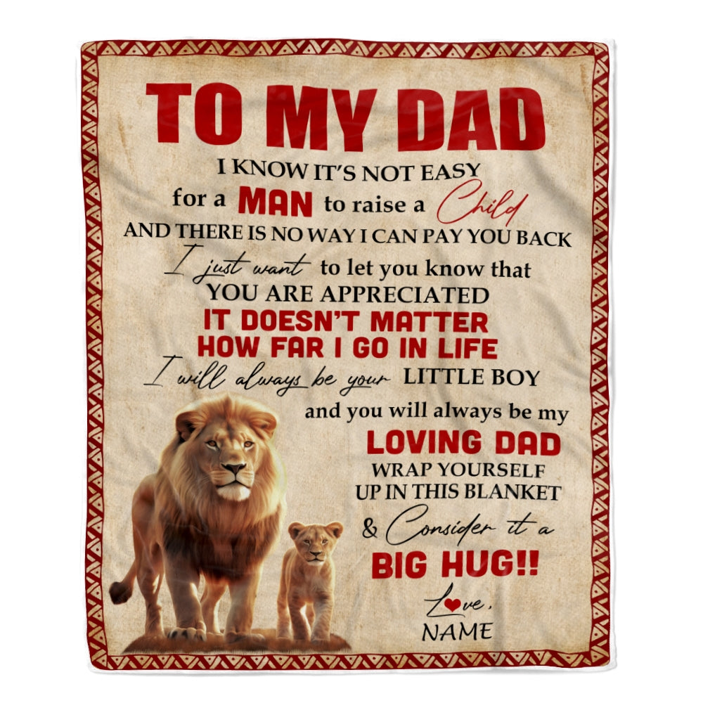 Personalized To My Dad Blanket from Son Lion I Know It's Not Easy for A Man to Raise A Child Father's Day Birthday Christmas Customized Fleece Blanket | siriusteestore