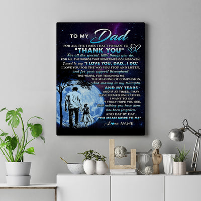 Personalized To My Dad Canvas From Daughter Thank You Day By Day Dad Birthday Fathers Day Thanksgiving Christmas Custom Wall Art Print Framed Canvas | siriusteestore