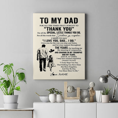 Personalized To My Dad Canvas From Son For All The Times That I Forgot To Thank You Dad Birthday Fathers Day Christmas Custom Wall Art Print Framed Canvas | siriusteestore