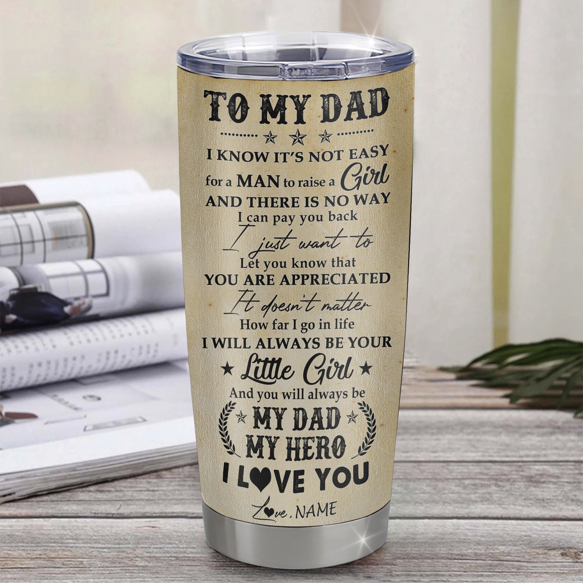 Personalized To My Dad From Daughter Stainless Steel Tumbler Cup  I Know It’s Not Easy For A Man To Raise A Child Lion Dad Fathers Day Birthday Christmas Travel Mug | siriusteestore