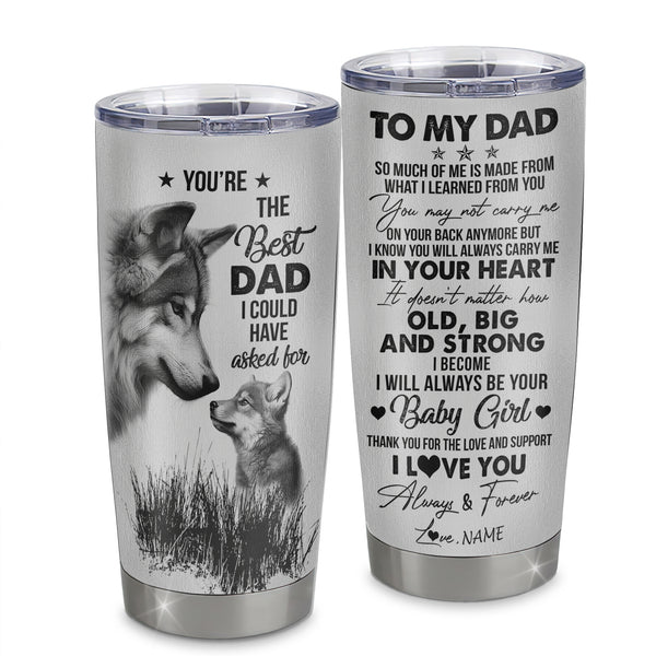 https://siriustee.com/cdn/shop/files/Personalized_To_My_Dad_From_Daughter_Stainless_Steel_Tumbler_Cup_Wolf_Always_Be_Your_Little_Girl_Dad_Fathers_Day_Birthday_Christmas_Travel_Mug_Tumbler_mockup_1_600x.jpg?v=1701940817